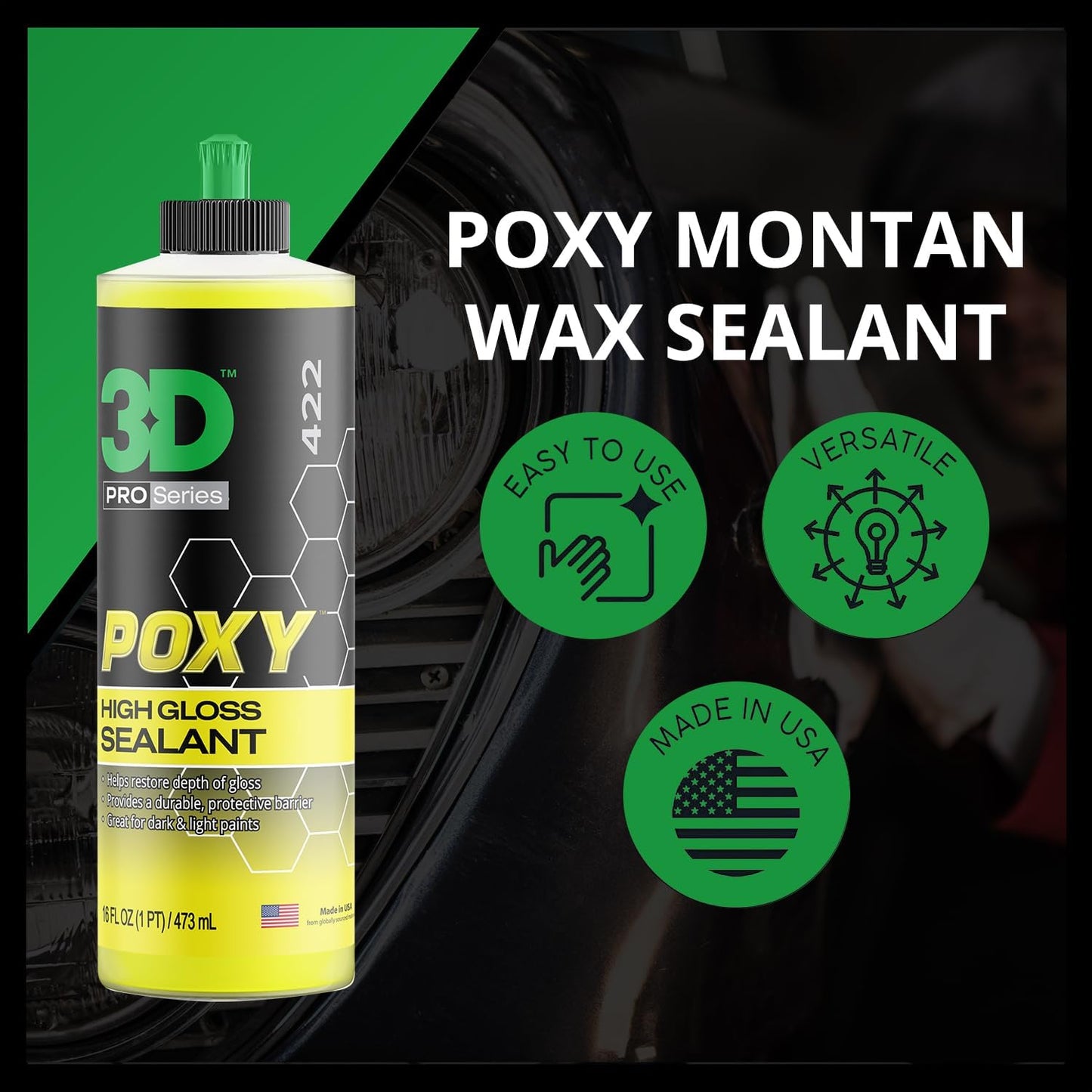 3D POXY Montan Wax Sealant – Long Lasting Hybrid Car Wax for High Gloss Finish & Paint Protection | Non-Staining Formula | Easy to Apply | Made in USA | 16 oz