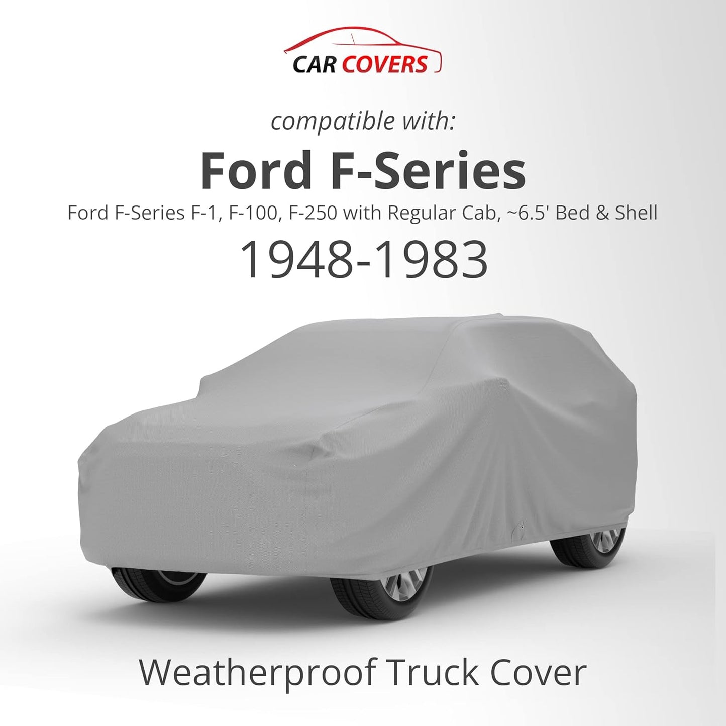 Weatherproof Outdoor Gray Color Truck Cover Compatible with 1948-1983 Ford F-Series Regular Cab ~6.5' & Shell - Outdoor & Indoor - Rain, Snow, Hail, Sun - Theft Cable Lock, Bag & Wind Straps